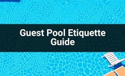 Guest Pool Etiquette Guide