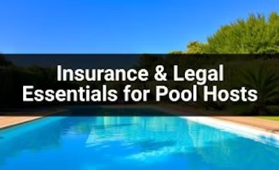 Insurance & Legal Essentials for Pool Hosts