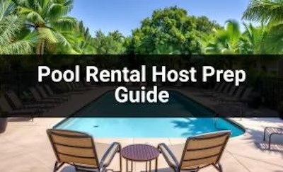 Pool Rental Host Prep Guide